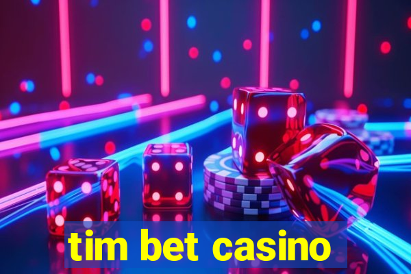 tim bet casino